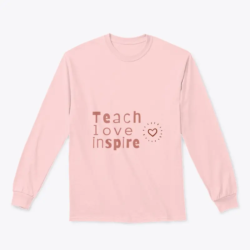 Teach, Love, Inspire