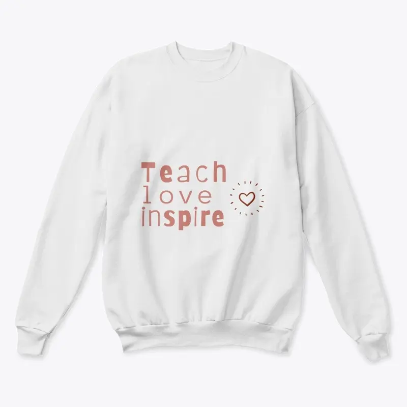 Teach, Love, Inspire